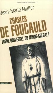 Cover of: Charles de Foucauld : Homme de paix ou moine-soldat