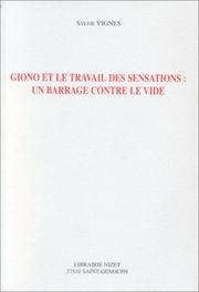 Cover of: Giono et le travail des sensations : un barrage contre le vide by Sylvie Vignes