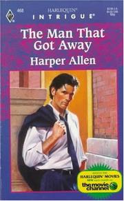 The Man That Got Away (Harlequin Intrigue No 468) by Harper Allen