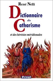 Cover of: Dictionnaire du catharisme et des hérésies méridionales