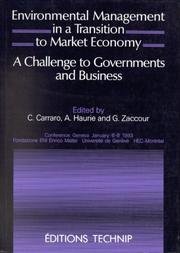 Cover of: Environmental management in a transition to market economy: a challenge to governments and business : proceedings of the international conference held at the University of Geneva, January 6-8, 1993