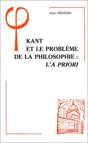 Cover of: Kant et le problème de la philosophie: l'a priori