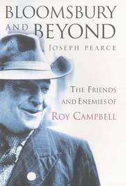 Cover of: Bloomsbury and beyond: the friends and enemies of Roy Campbell
