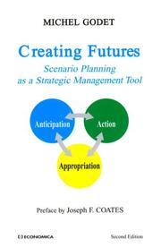 Creating futures : scenario planning as a strategic management tool