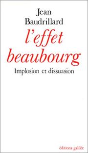 Cover of: L' effet Beaubourg: implosion et dissuasion