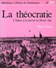 Cover of: La théocratie: l'Eglise et le pouvoir au Moyen Age
