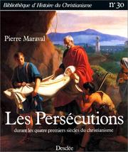 Cover of: Les persécutions des chrétiens durant les quatre premiers siècles