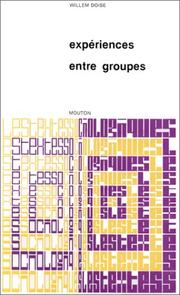 Cover of: Expériences entre groupes by [textes réunis et présentés par] Willem Doise, avec la collaboration de Jean-Claude Deschamps ; traductions de Jacqueline Deschamps.