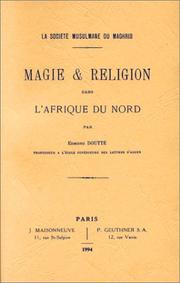 Magie & religion dans l'Afrique du nord by Edmond Doutté