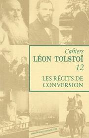 Cover of: Les récits de conversion: la Mort d'Ivan Ilitch, la Sonate à Kreutzer, le père Serge