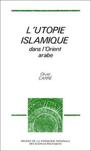 Cover of: L' utopie islamique dans l'Orient arabe