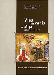 Cover of: Vies des cadis de Miṣr, 237/851-366/976: extrait du Rafʻ al-iṣr ʻan quḍāt Miṣr d'Ibn Ḥaǧar al-ʻAsqalānī