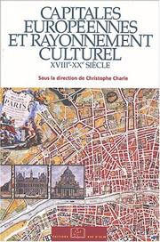 Cover of: Capitales européennes et rayonnement culturel: XVIIIe-XXe siècle
