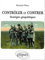 Cover of: Contrôler et contrer: stratégies géopolitiques
