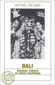 Cover of: Bali: tourisme culturel et culture touristique