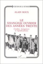 Cover of: Le Shanghai ouvrier des années trente: coolies, gangsters et syndicalistes