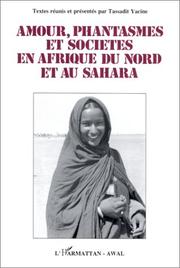 Cover of: Amour, phantasmes et societes en Afrique du Nord et au Sahara: Actes du colloque international des 14-15-16 juin 1989