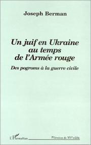 Cover of: Un juif en Ukraine au temps de l'Armée rouge by Joseph Berman