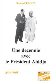 Une décennie avec le président Ahidjo by Samuel Eboua