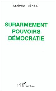 Cover of: Surarmement, pouvoirs, démocratie