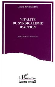 Vitalité du syndicalisme d'action by Gérard Boudesseul