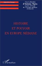 Cover of: Histoire et pouvoir en Europe médiane