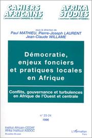 Cover of: Démocratie, enjeux fonciers et pratiques locales en Afrique: conflits, gouvernance et turbulences en Afrique de l'Ouest et centrale