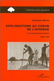 Explorations au coeur de l'Afrique by Jacques Serre