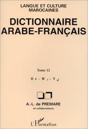Cover of: Dictionnaire arabe-français: Etabli sur la base de fichiers, ouvrages, enquêtes, manuscrits
