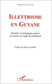 Cover of: Illettrisme en Guyane: Enquête sociologique auprès de jeunes en stage de formation