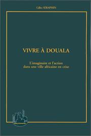 Vivre à Douala by Séraphin, Gilles.