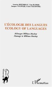 Cover of: L' écologie des langues: mélanges William Mackey = Ecology of languages : homage to William Mackey