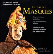 Cover of: Le livre des masques: masques et costumes dans les fêtes et carnavals traditionnels en Europe : collections du Musée international du carnaval et du masque (Binche)