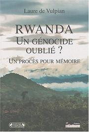 Cover of: Rwanda, un génocide oublié?: un procès pour mémoire
