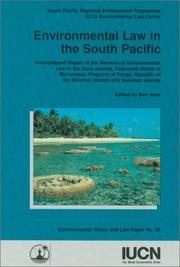 Environmental law in the South Pacific : consolidated report of the reviews of environmental law in the Cook Islands, Federated States of Micronesia, Kingdom of Tonga, Republic of the Marshall Islands