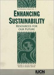 Enhancing sustainability : resources for our future : proceedings of a workshop held at the World Conservation Congress organised by the Sustainable Use Initiative, 17-20 October 1996, Montreal, Canad