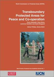 Cover of: Transboundary protected areas for peace and co-operation: based on the proceedings of workshops held in Bormio (1998) and Gland (2000)