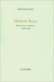 Cover of: Medardo Rosso: destin d'un sculpteur, 1858-1928