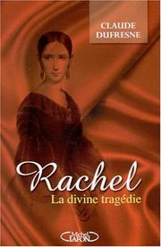 Rachel by Claude Dufresne