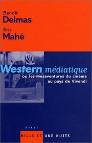 Cover of: Western médiatique, ou, Les mésaventures du cinéma français au pays de Vivendi