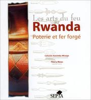 Cover of: Les arts du feu au Rwanda: poterie et fer forgé