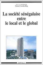 Cover of: La société sénégalaise entre le local et le global