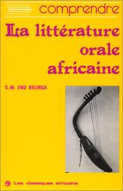 Cover of: Comprendre la littérature orale africaine ...