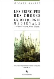 Cover of: Les principes des choses en ontologie médiévale: Thomas d'Aquin, Scot, Occam