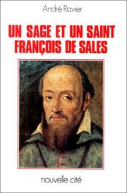 Cover of: Un sage et un saint, François de Sales by André Ravier