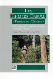 Cover of: Les Khmers Daeum, "Khmers de l'origine": société montagnarde et exploitation de la forêt : de l'écologie à l'histoire