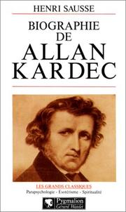 Cover of: Biographie d'Allan Kardec by Henri Sausse