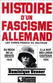 Cover of: Histoire d'un fascisme allemand: les corps-francs du Baltikum et la Révolution