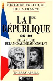 La Ire République, 1792-1804 by Thierry Aprile