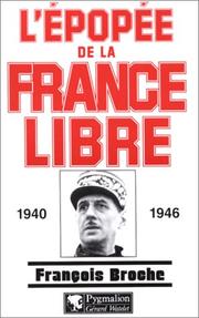 Cover of: L' épopée de la France libre, 1940-1946